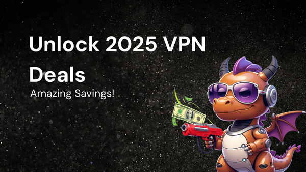 Unlock Savings: 2025 Deals Preview on VPN services with coupons