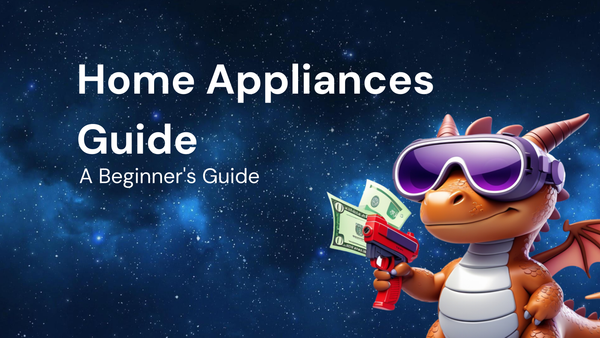 A Beginner's Guide to Home Appliances