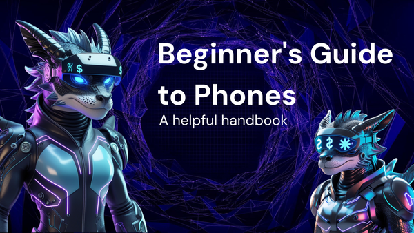 Beginner's Guide to Phones