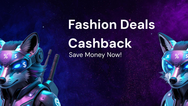 How to Save Money on Fashion Deals Using Cashback Offers