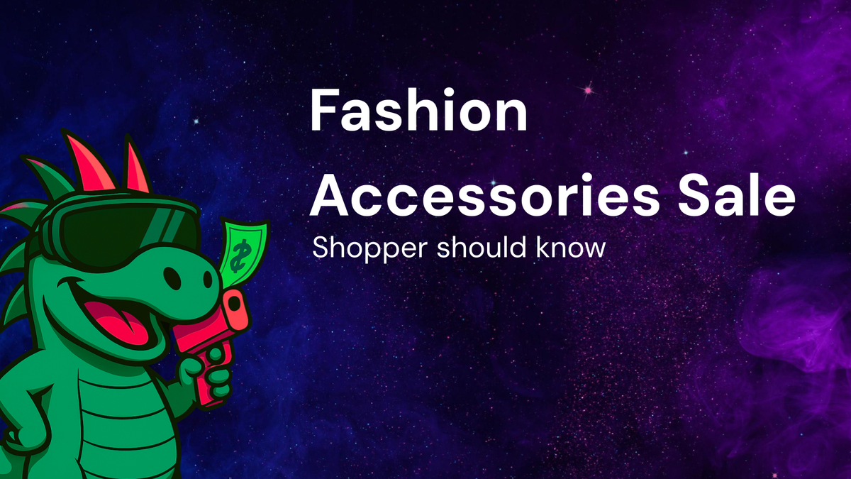 Pricing Breakdown Every Shopper Should Know for fashion accessories sale alerts