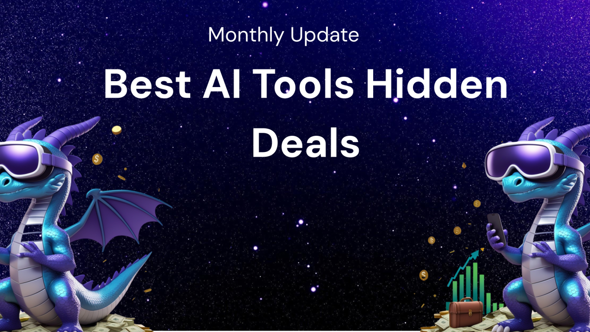 Monthly Update to Get the Best AI tools hidden deals This Month
