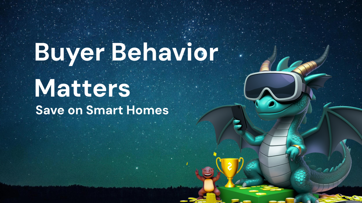 Understanding Buyer Behavior to Save Money on Smart Homes