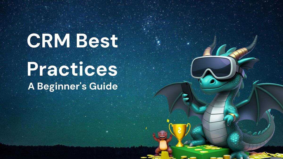 CRM Best Practices: A Beginner's Guide