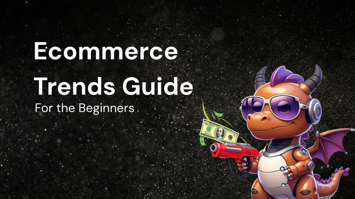 Ecommerce Trends for Beginners: Your Zero-Cost Guide