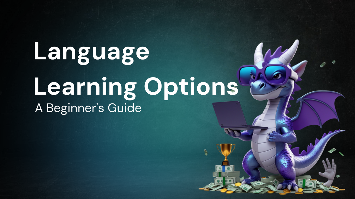 Reviewing Language Learning Options: A Beginner's Guide