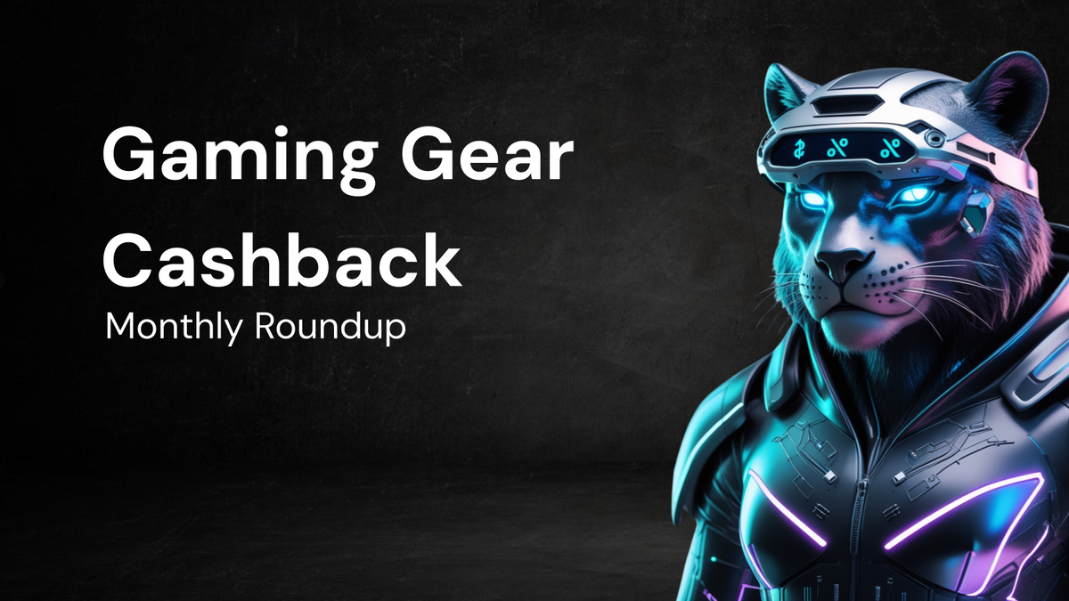 Monthly Roundup: Gaming Gear Cashback Deals