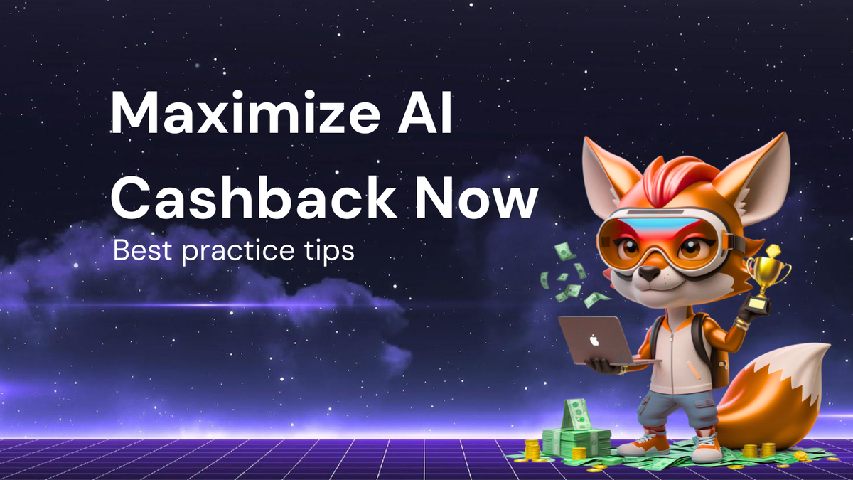 Best Practices for Maximizing Cashback on AI Tool Offers