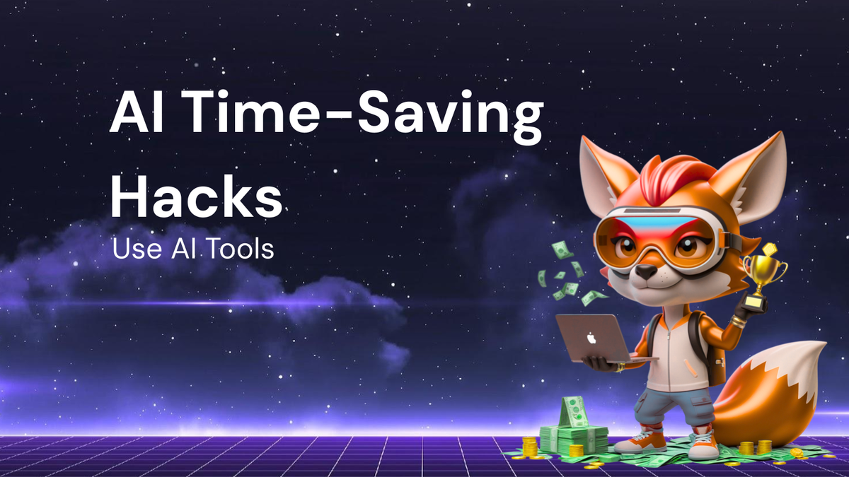How to Use AI Tools for Time-Saving Hacks
