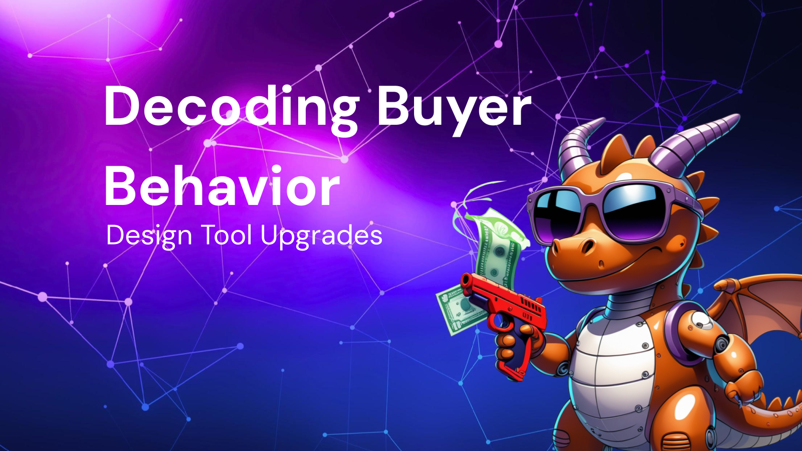 Decoding Buyer Behavior for the Best Design Tool Upgrades