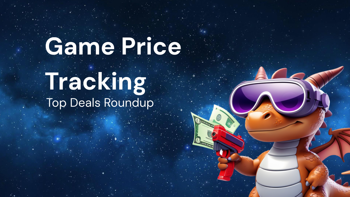 Game Price Tracking: Monthly Roundup of Top Deals