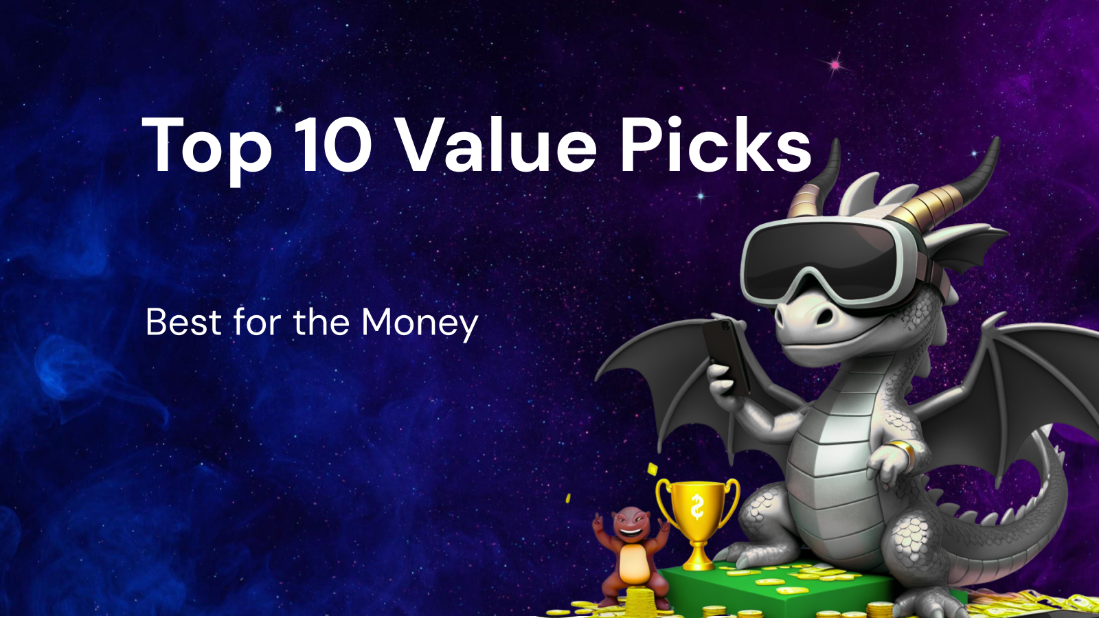Top 10 Best Value for Money Picks