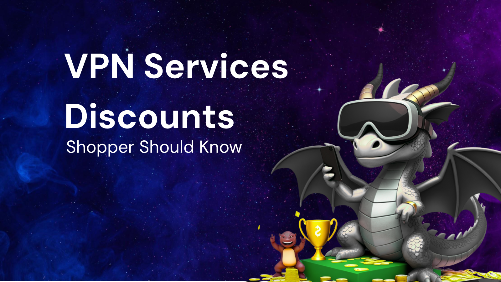 Best Time To Buy Every Shopper Should Know for VPN services discounts
