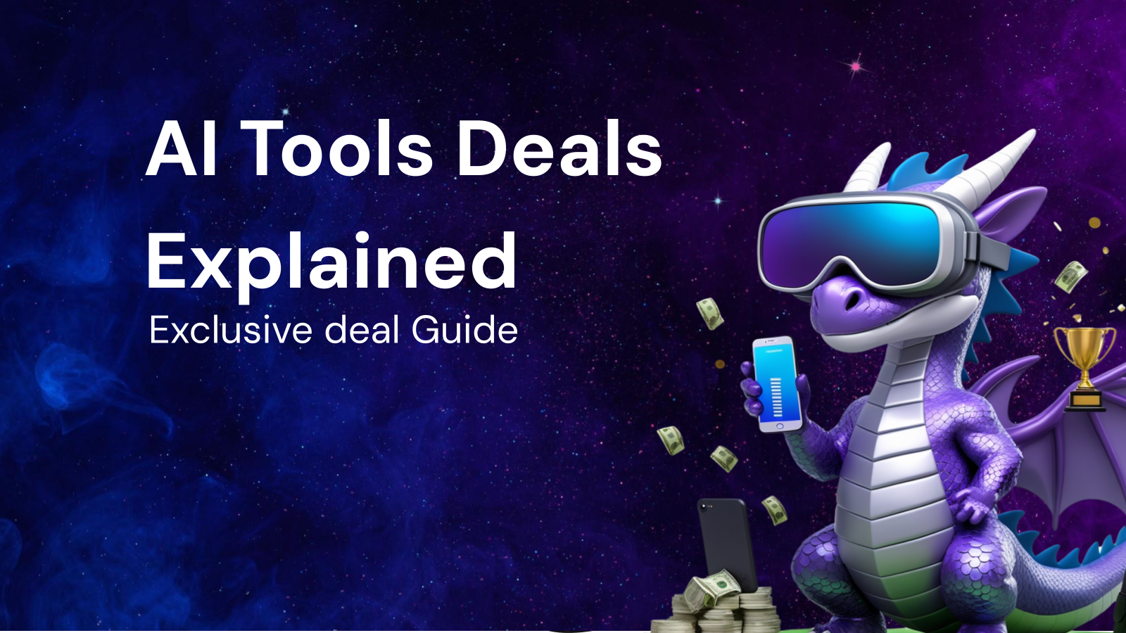 AI tools Deals Explained – Best Time To Buy + exclusive deal Guide