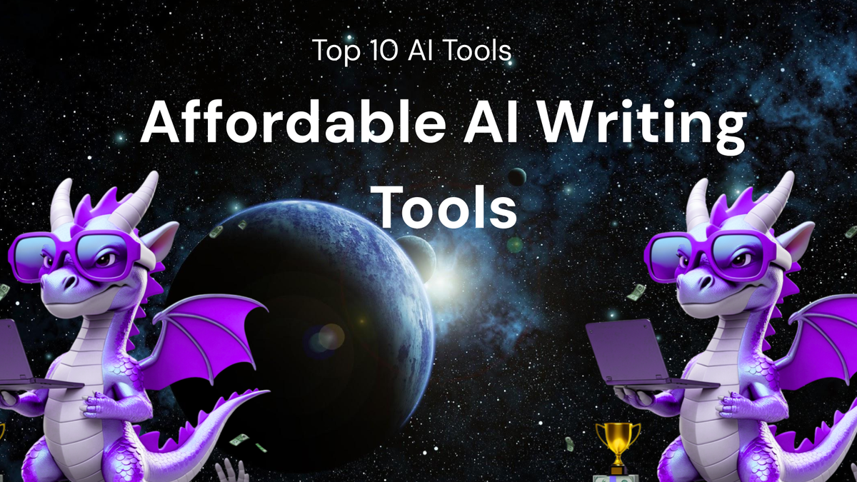 Top 10 Affordable AI Writing Tools