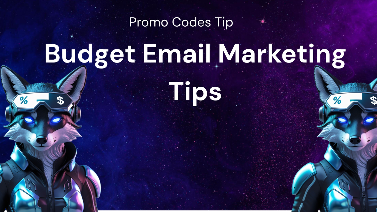 Top 10 Tips for Budgeting Email Marketing with Promo Codes