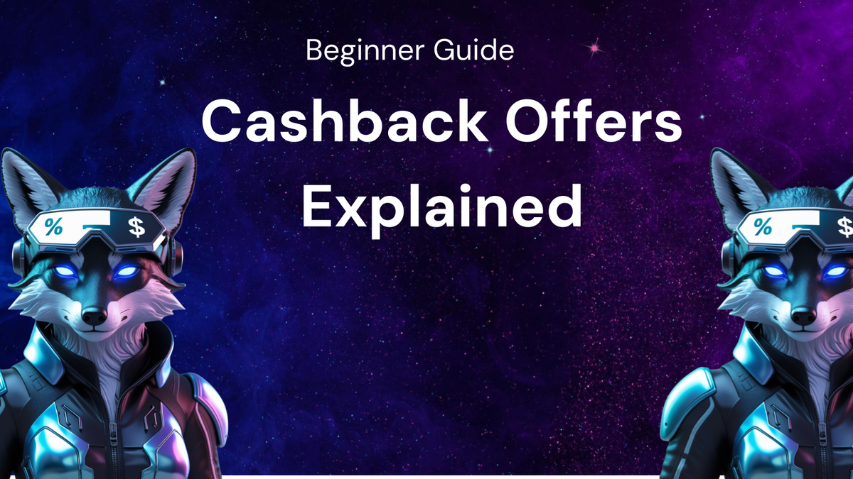 A Beginner's Guide to Understanding Cashback Offers