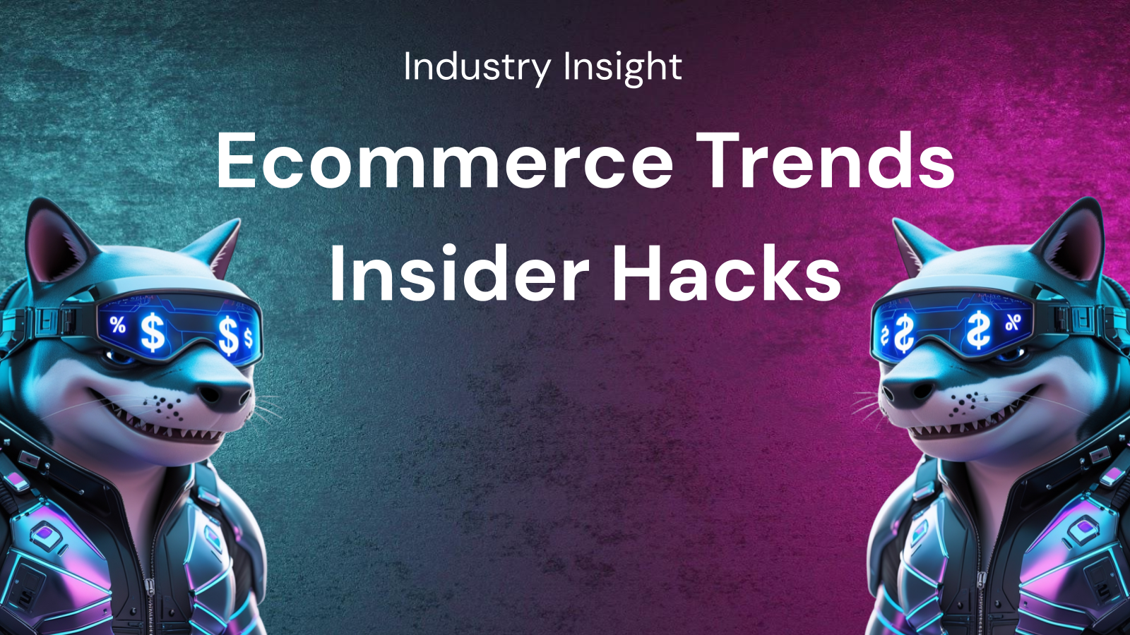 Unlocking Ecommerce Trends: Insider Hacks for Industry Insight