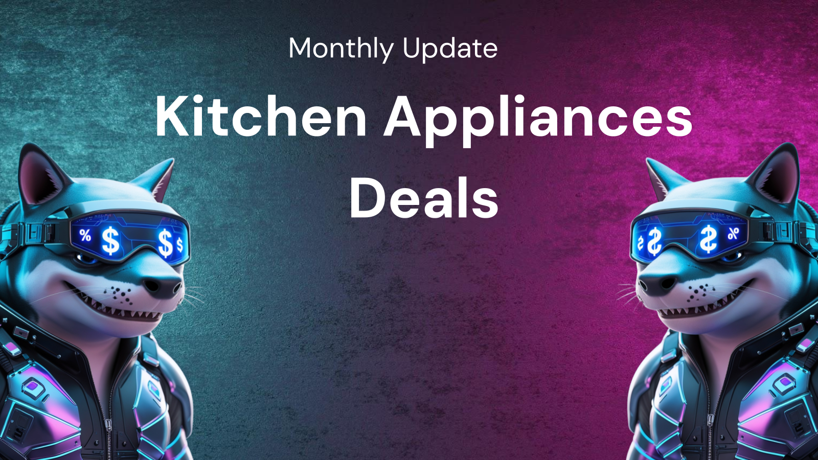 kitchen appliances Deals Explained – Monthly Update + bundle offer Guide