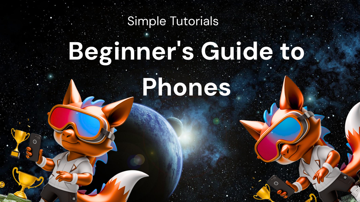 Beginner's Guide to Phones: Simple Tutorials to Get Started