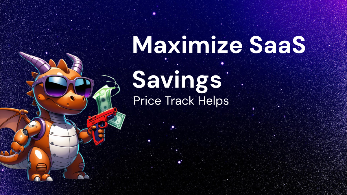How Price Tracking Helps Maximize Savings on SaaS