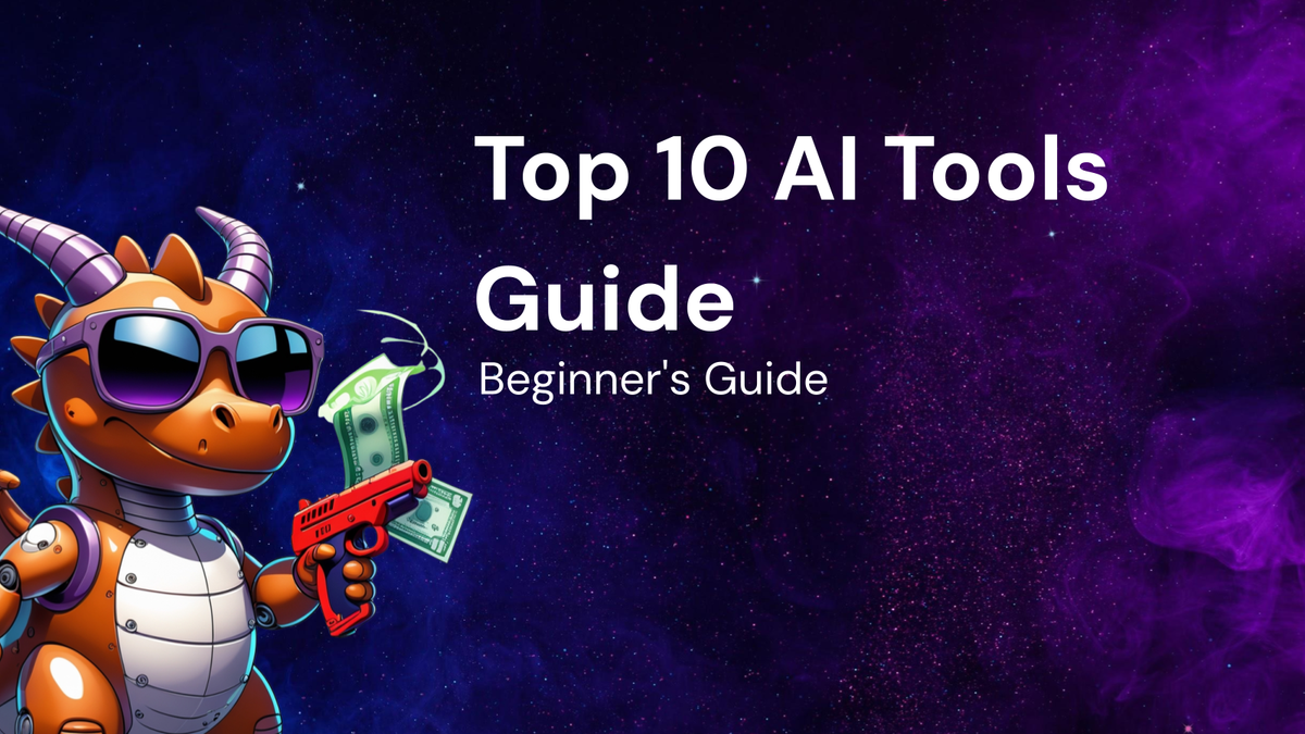 Beginner's Guide: Top 10 AI Tools to Get Started