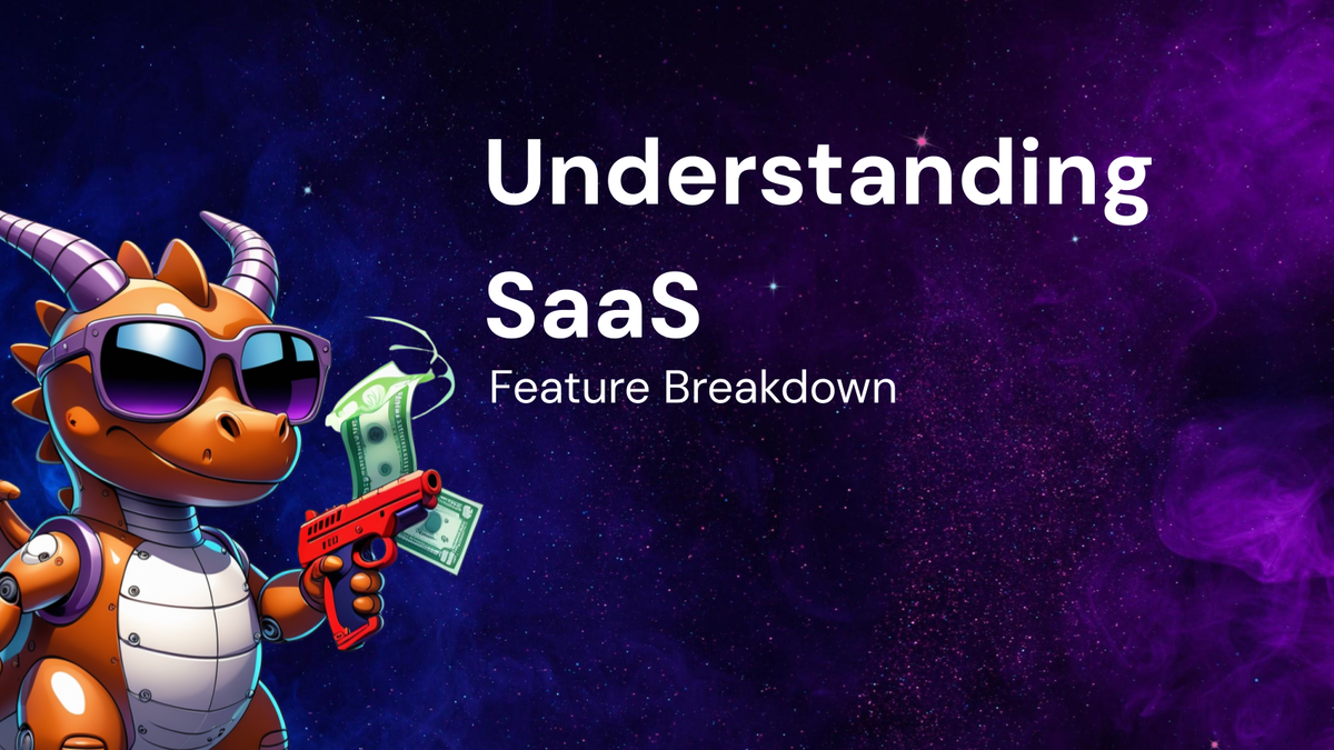 Understanding SaaS: A Feature Breakdown Guide