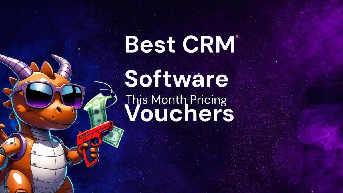 Pricing Breakdown to Get the Best CRM software vouchers This Month