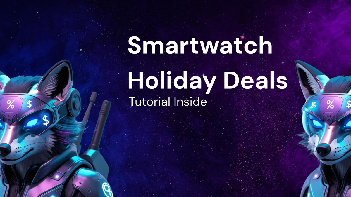 Getting Smartwatch Holiday Discounts: A Step-by-Step Tutorial