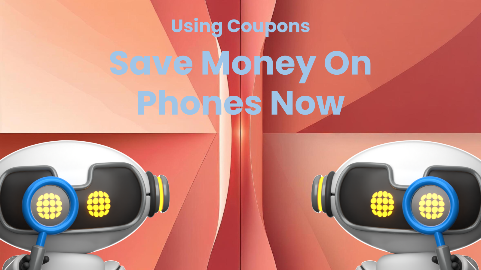 How to Save Money on Phones Using Coupons