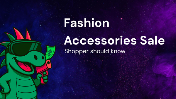 Pricing Breakdown Every Shopper Should Know for fashion accessories sale alerts