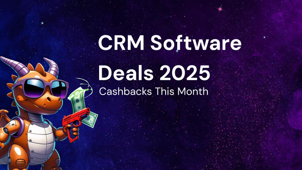 2025 Deals Preview to Get the Best CRM software cashbacks This Month