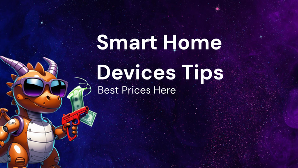 Tips & Tricks Every Shopper Should Know for smart home devices best prices