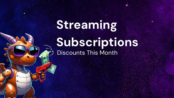 Monthly Update to Get the Best streaming subscriptions discounts This Month