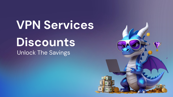 Unlock Savings: Tips & Tricks on VPN services with discounts