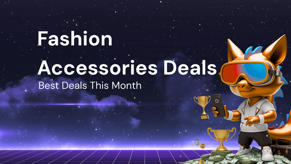 Beginner’S Guide to Get the Best fashion accessories deals This Month