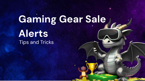 Tips & Tricks for gaming gear with sale alerts