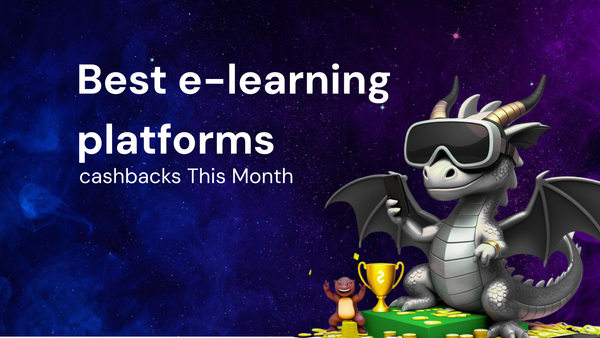How To Find to Get the Best e-learning platforms cashbacks This Month