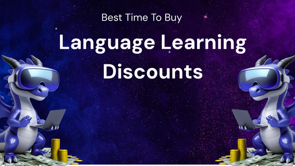 Best Time To Buy Every Shopper Should Know for language learning apps discounts