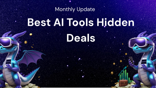 Monthly Update to Get the Best AI tools hidden deals This Month