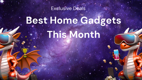Tips & Tricks to Get the Best home gadgets exclusive deals This Month