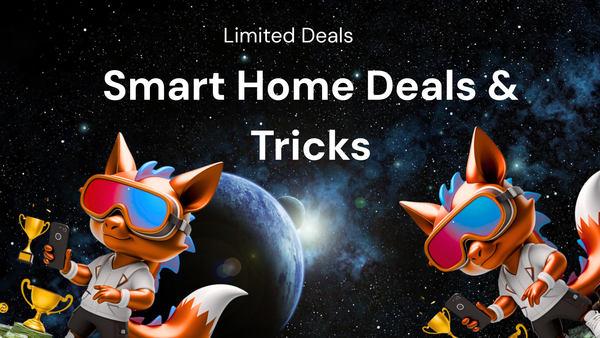 Tips & Tricks for smart home devices with deals