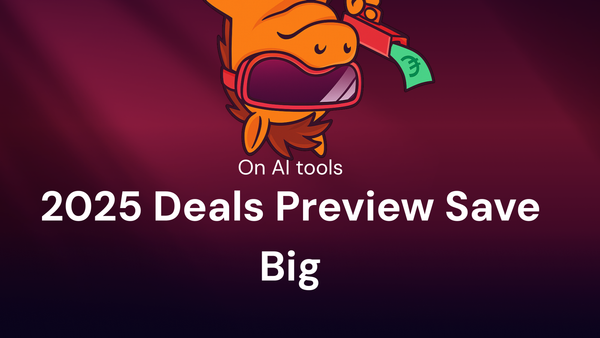 2025 Deals Preview: Save Big on AI tools Using exclusive deals