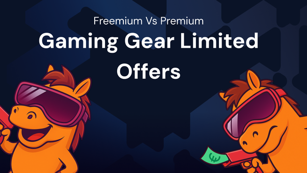 Freemium Vs Premium Every Shopper Should Know for gaming gear limited offers