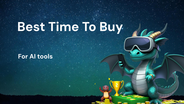 Best Time To Buy Every Shopper Should Know for AI tools best prices
