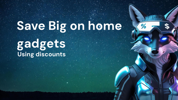 How To Find: Save Big on home gadgets Using discounts