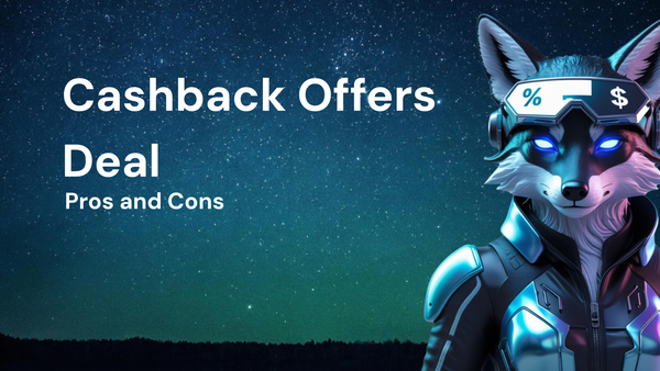 Pros and Cons of Monthly Cashback Offers: A Deal Roundup