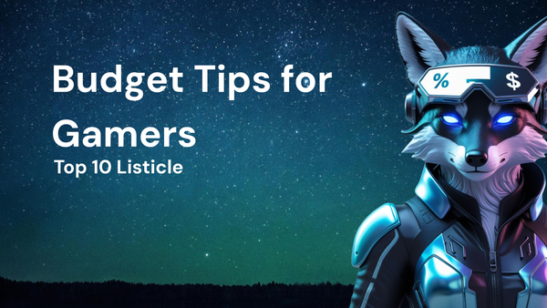 Top 10 Budget Tips for Gamers