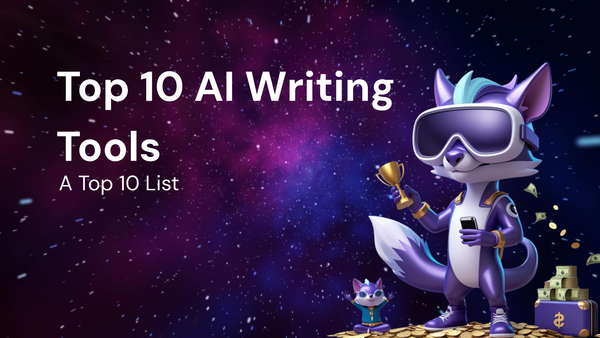 Best AI Writing Tools: A Top 10 List