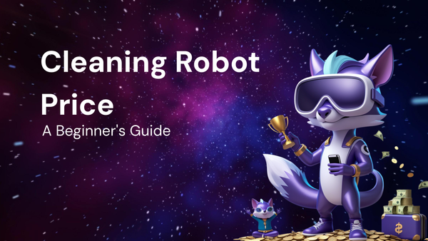 Price Tracking for Cleaning Robots: A Beginner's Guide